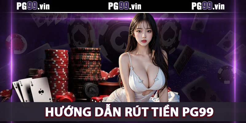 rút tiền PG99